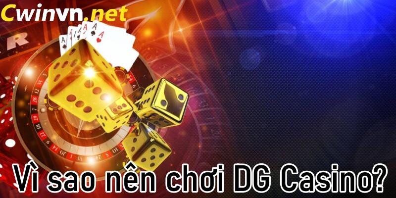 Đặc điểm nổi bật của DG Casino thu hút người chơi